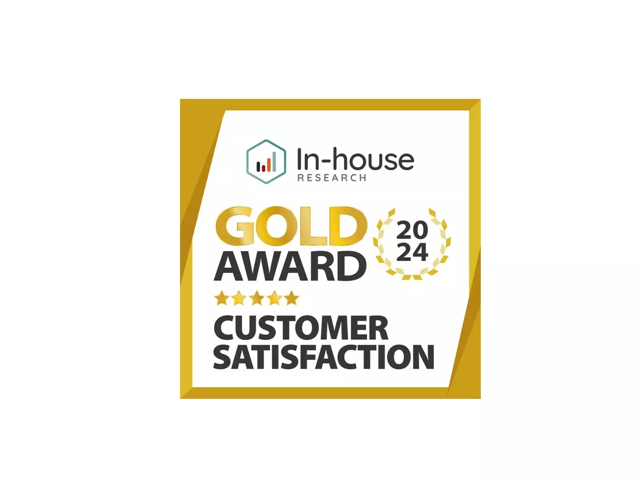 Another Gold Award for Customer Satisfaction 2024 after 92.7% of customers say they would recommend us to a friend.